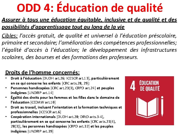 ODD 4: Éducation de qualité Assurer à tous une éducation équitable, inclusive et de