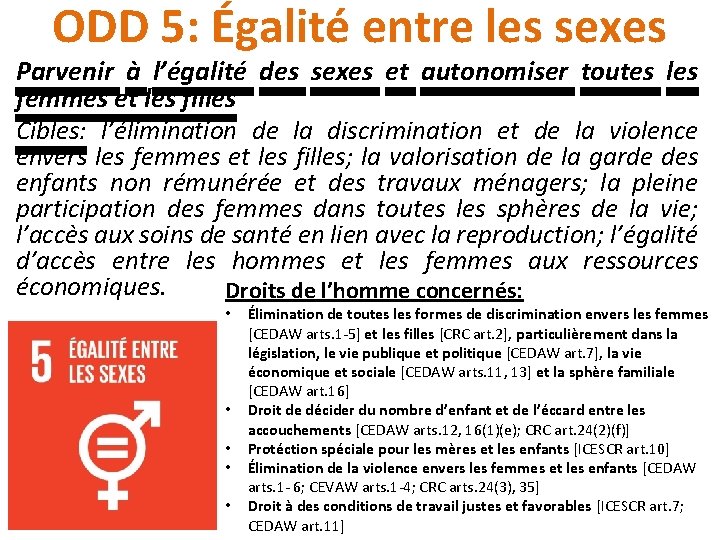 ODD 5: Égalité entre les sexes Parvenir à l’égalité des sexes et autonomiser toutes