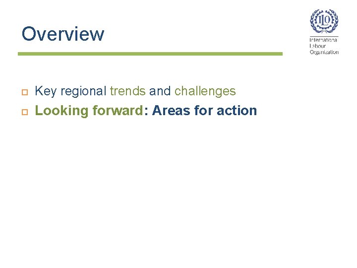 Overview Key regional trends and challenges Looking forward: Areas for action 