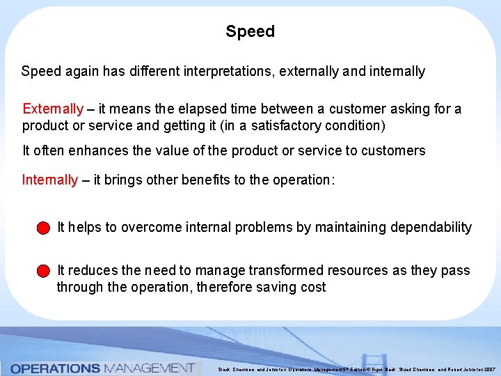 Speed again has different interpretations, externally and internally Externally – it means the elapsed