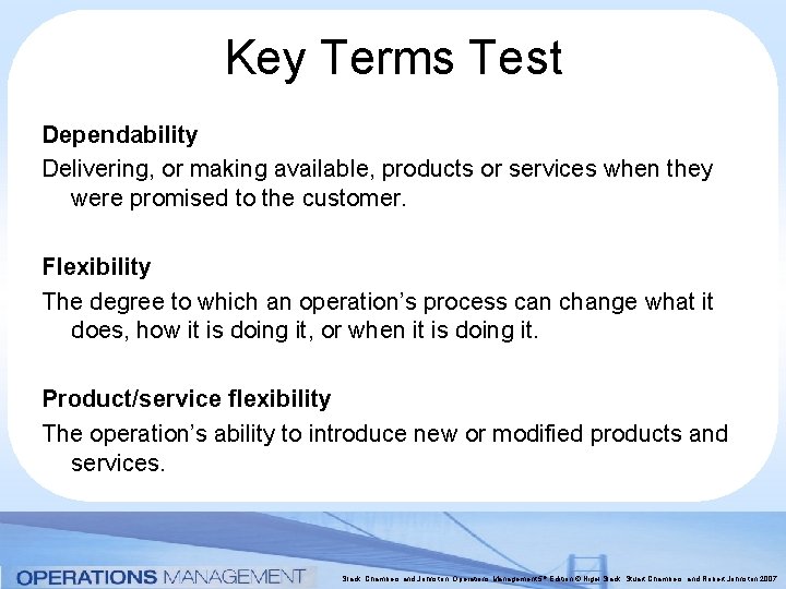 Key Terms Test Dependability Delivering, or making available, products or services when they were