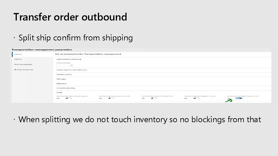 Transfer order outbound Split ship confirm from shipping When splitting we do not touch