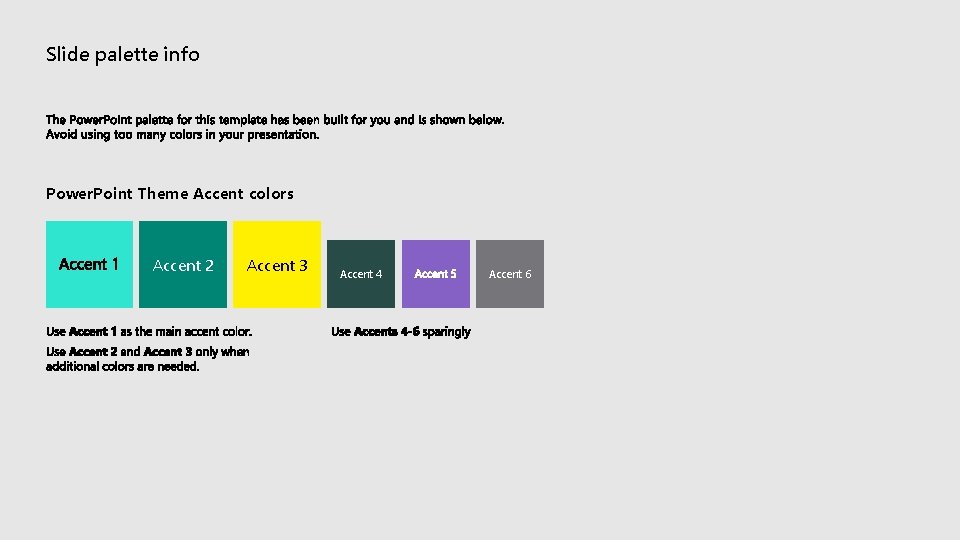 Slide palette info Power. Point Theme Accent colors Accent 2 Accent 3 Accent 4