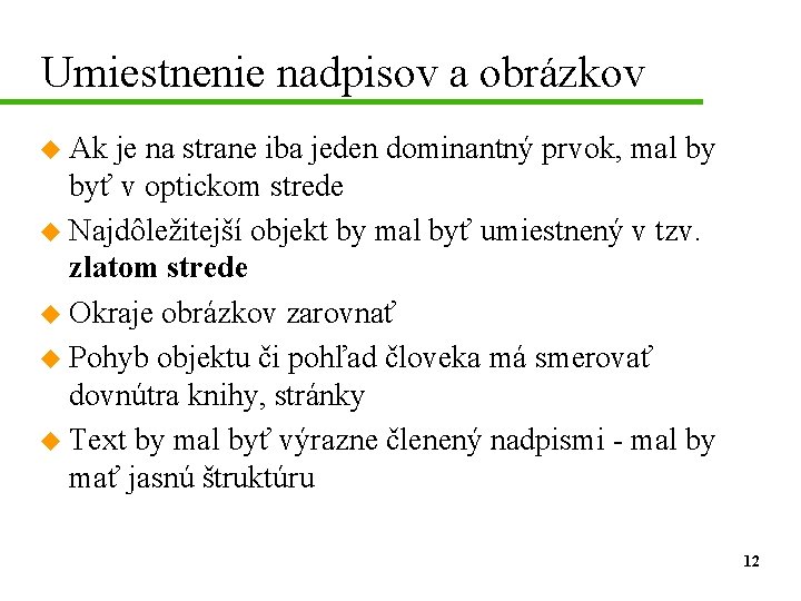 Umiestnenie nadpisov a obrázkov u Ak je na strane iba jeden dominantný prvok, mal