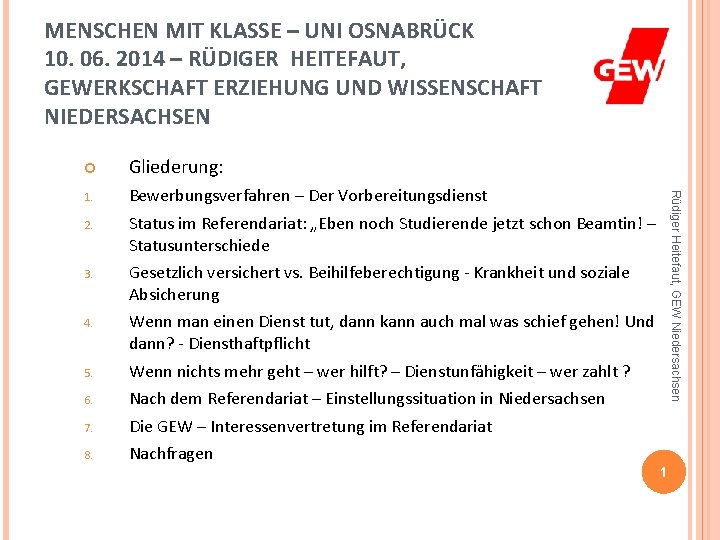 MENSCHEN MIT KLASSE – UNI OSNABRÜCK 10. 06. 2014 – RÜDIGER HEITEFAUT, GEWERKSCHAFT ERZIEHUNG