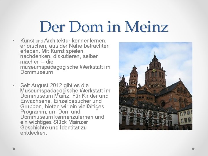 Der Dom in Meinz • Kunst und Architektur kennenlernen, erforschen, aus der Nähe betrachten,