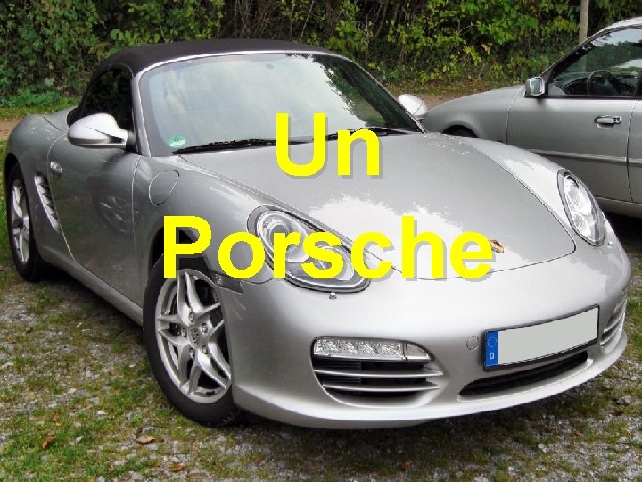 Un Porsche 