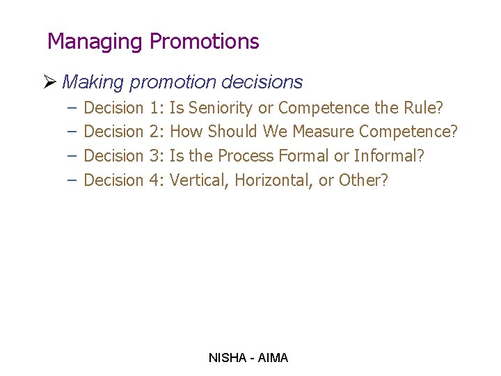 Managing Promotions Ø Making promotion decisions – – Decision 1: 2: 3: 4: Is