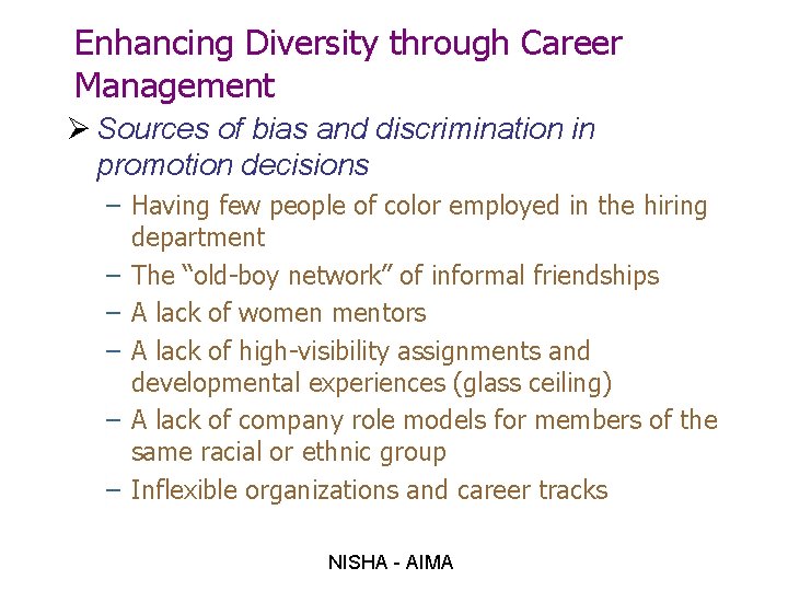 Enhancing Diversity through Career Management Ø Sources of bias and discrimination in promotion decisions