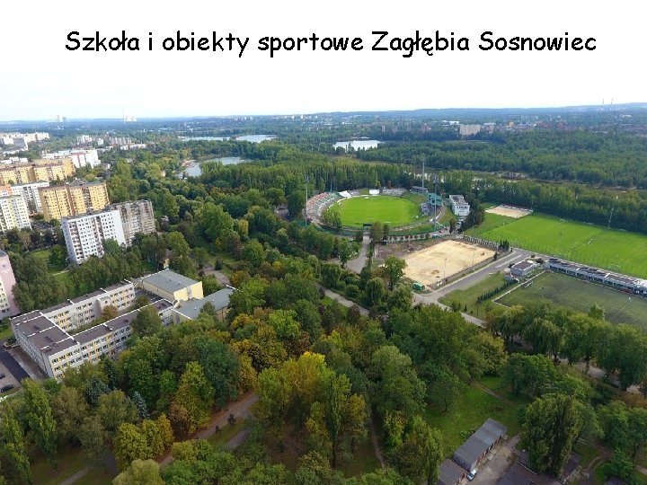 Szkoła i obiekty sportowe Zagłębia Sosnowiec 