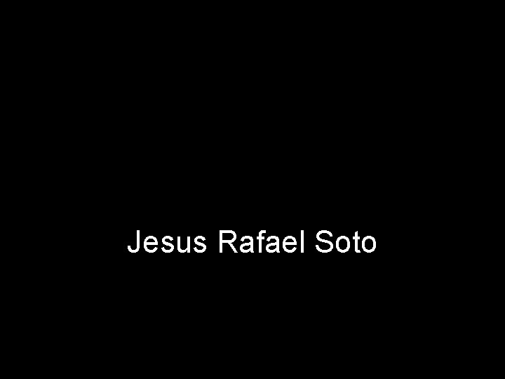 Jesus Rafael Soto 