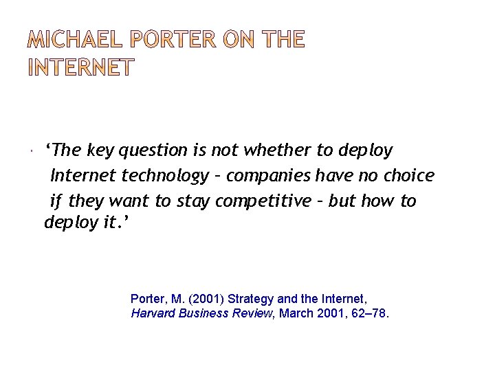  ‘The key question is not whether to deploy Internet technology – companies have