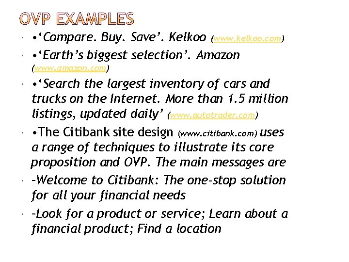  • ‘Compare. Buy. Save’. Kelkoo (www. kelkoo. com) • ‘Earth’s biggest selection’. Amazon