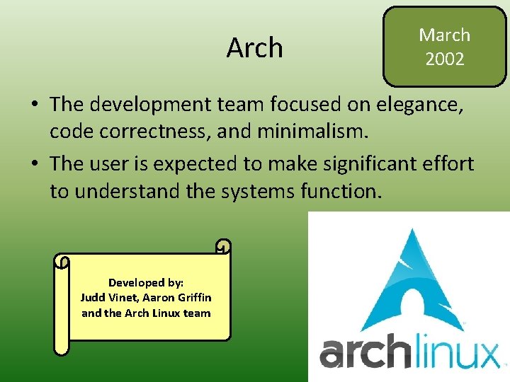 Arch March 2002 • The development team focused on elegance, code correctness, and minimalism.