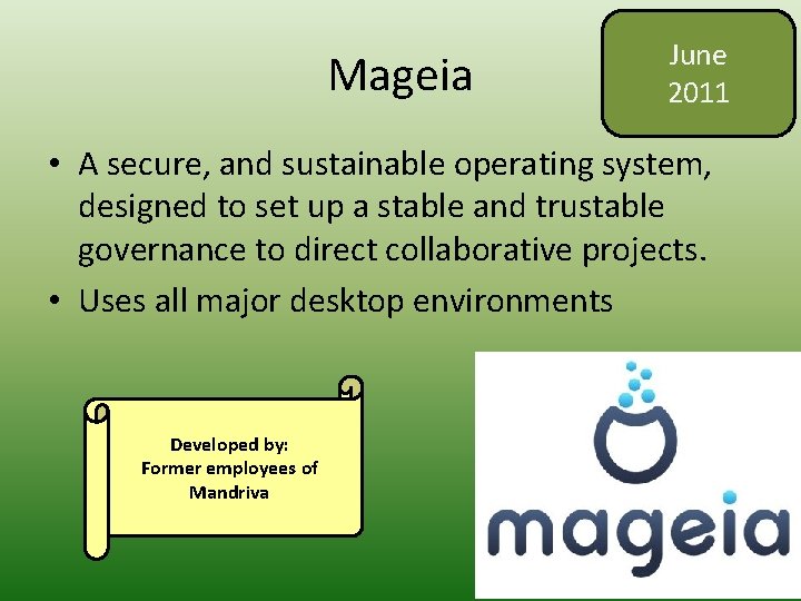 Mageia June 2011 • A secure, and sustainable operating system, designed to set up