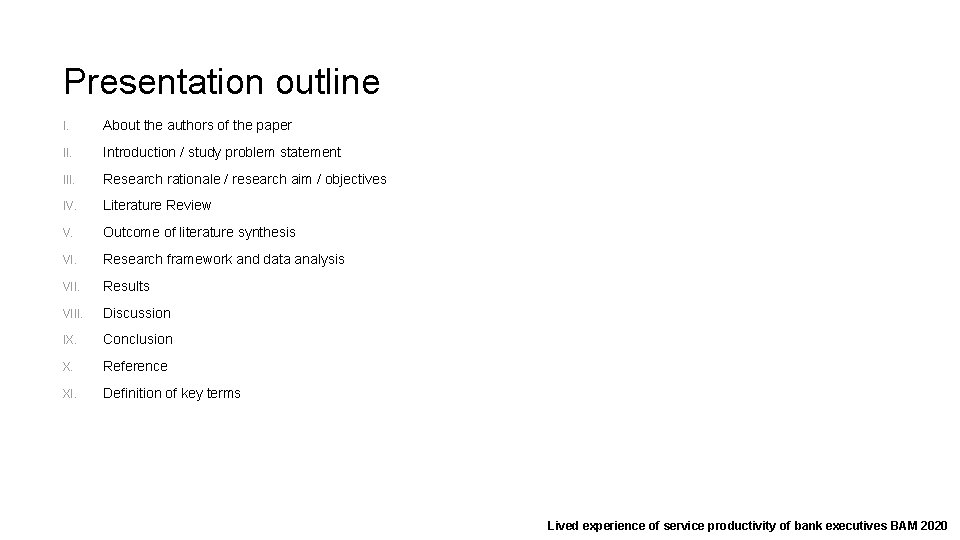 Presentation outline I. About the authors of the paper II. Introduction / study problem
