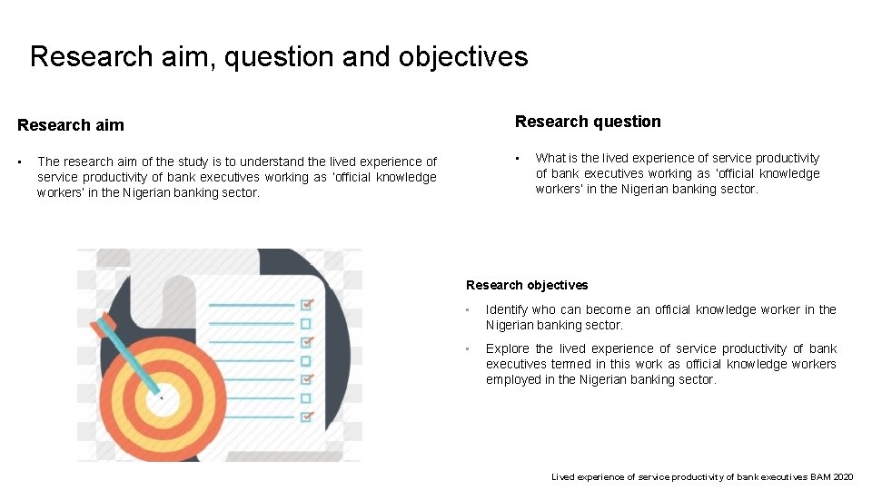 Research aim, question and objectives Research aim Research question • • The research aim
