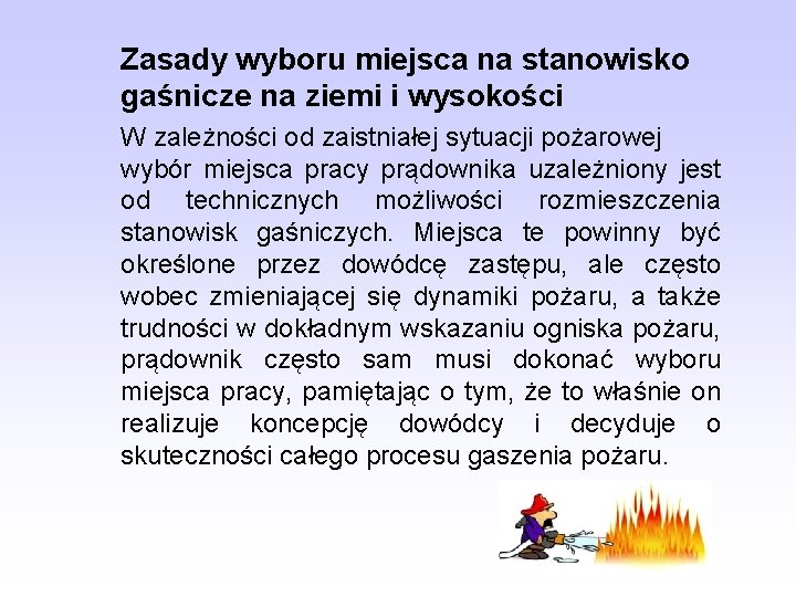 Zasady wyboru miejsca na stanowisko gaśnicze na ziemi i wysokości W zależności od zaistniałej