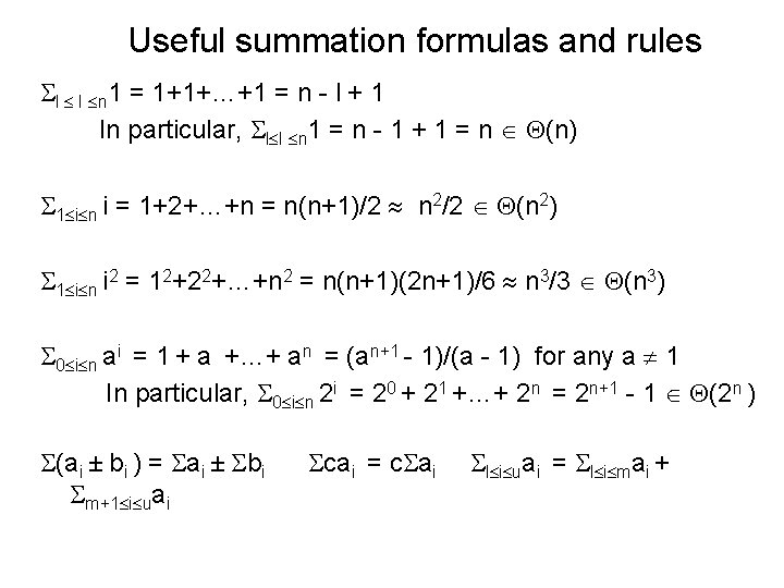 Useful summation formulas and rules l I n 1 = 1+1+…+1 = n -