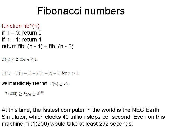 Fibonacci numbers function fib 1(n) if n = 0: return 0 if n =