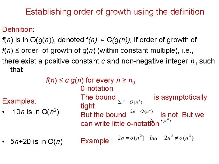 Establishing order of growth using the definition Definition: f(n) is in O(g(n)), denoted f(n)