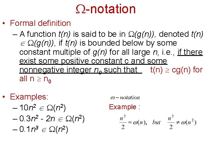  -notation • Formal definition – A function t(n) is said to be in
