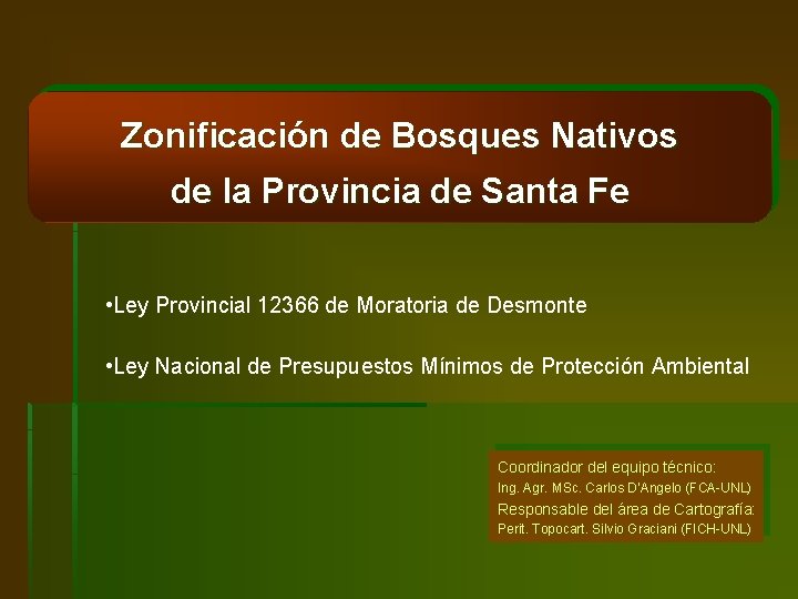 Zonificación de Bosques Nativos de la Provincia de Santa Fe • Ley Provincial 12366