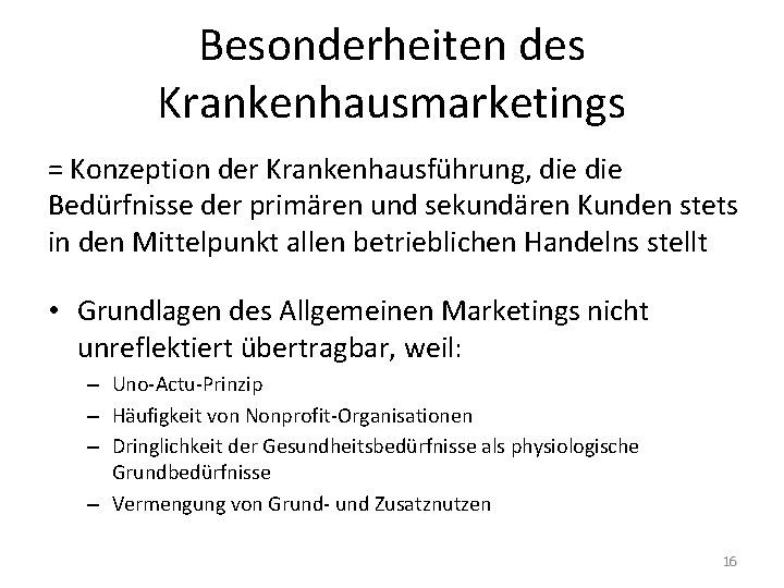 Besonderheiten des Krankenhausmarketings = Konzeption der Krankenhausführung, die Bedürfnisse der primären und sekundären Kunden