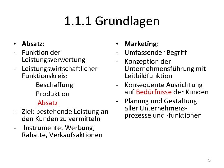 1. 1. 1 Grundlagen • Absatz: - Funktion der Leistungsverwertung - Leistungswirtschaftlicher Funktionskreis: Beschaffung