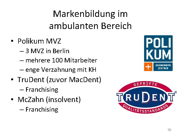 Markenbildung im ambulanten Bereich • Polikum MVZ – 3 MVZ in Berlin – mehrere
