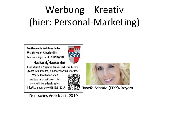 Werbung – Kreativ (hier: Personal-Marketing) Josefa Schmid (FDP), Bayern Deutsches Ärzteblatt, 2019 