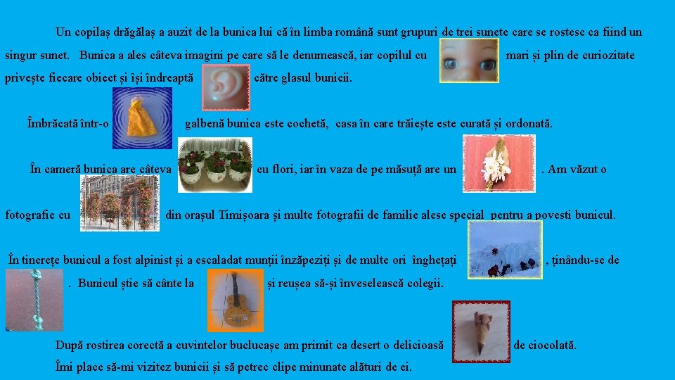 Un copilaș drăgălaș a auzit de la bunica lui că în limba română sunt Un copilaș drăgălaș a auzit de la bunica lui că în limba română sunt