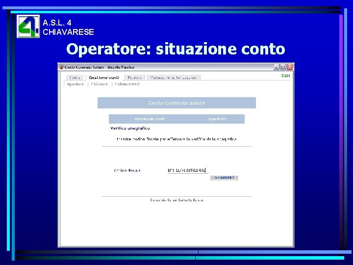 A. S. L. 4 CHIAVARESE Operatore: situazione conto 