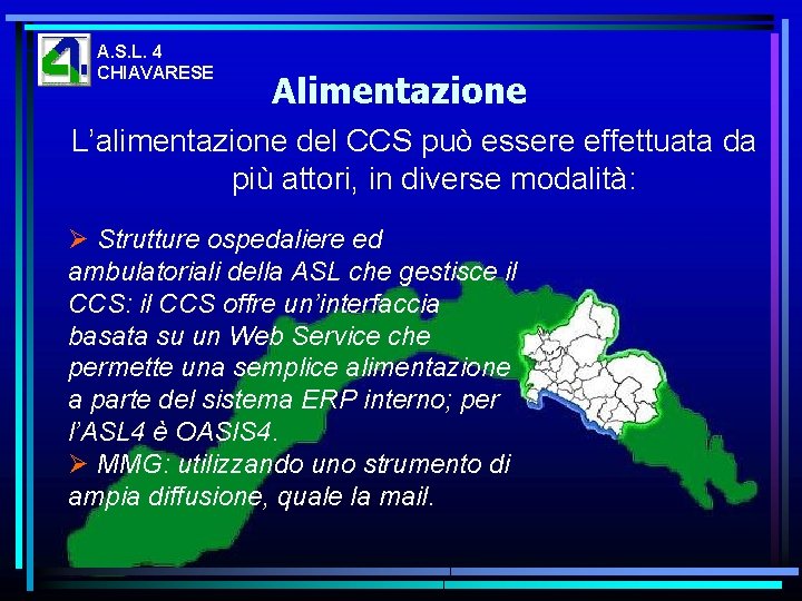 A. S. L. 4 CHIAVARESE Alimentazione L’alimentazione del CCS può essere effettuata da più