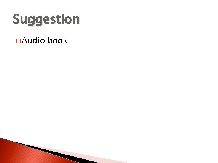 Suggestion � Audio book 