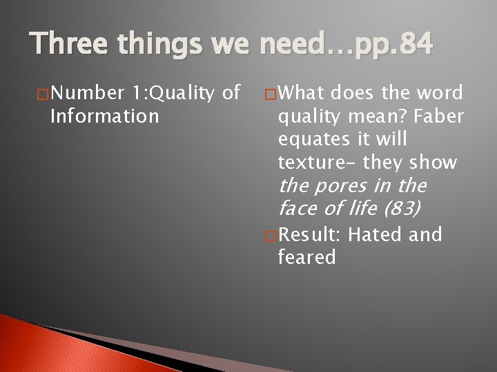 Three things we need…pp. 84 � Number 1: Quality of Information � What does