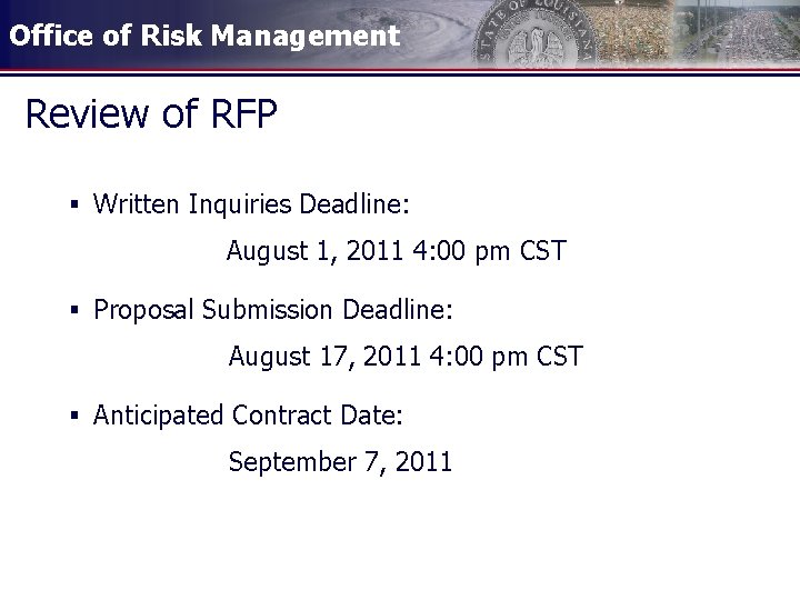 Office of Risk Management Review of RFP § Written Inquiries Deadline: August 1, 2011