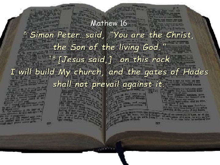 Mathew 16 6 Simon Peter…said, “You are the Christ, the Son of the living Mathew 16 6 Simon Peter…said, “You are the Christ, the Son of the living