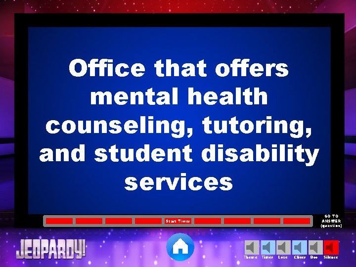 Office that offers mental health counseling, tutoring, and student disability services GO TO ANSWER