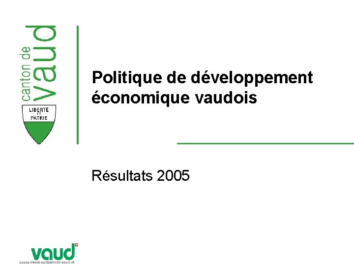 Politique de développement économique vaudois Résultats 2005 