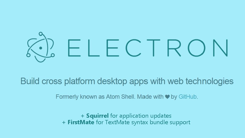 + Squirrel for application updates + First. Mate for Text. Mate syntax bundle support