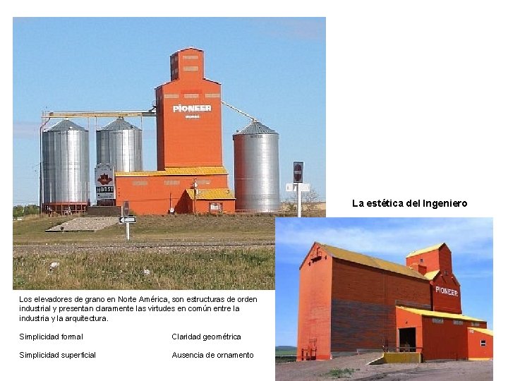 La estética del Ingeniero Los elevadores de grano en Norte América, son estructuras de