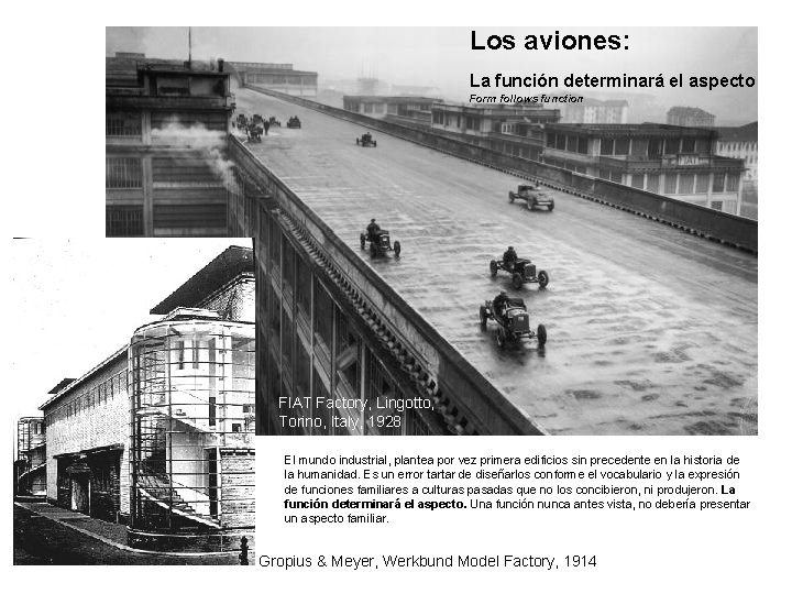 Los aviones: La función determinará el aspecto Form follows function FIAT Factory, Lingotto, Torino,
