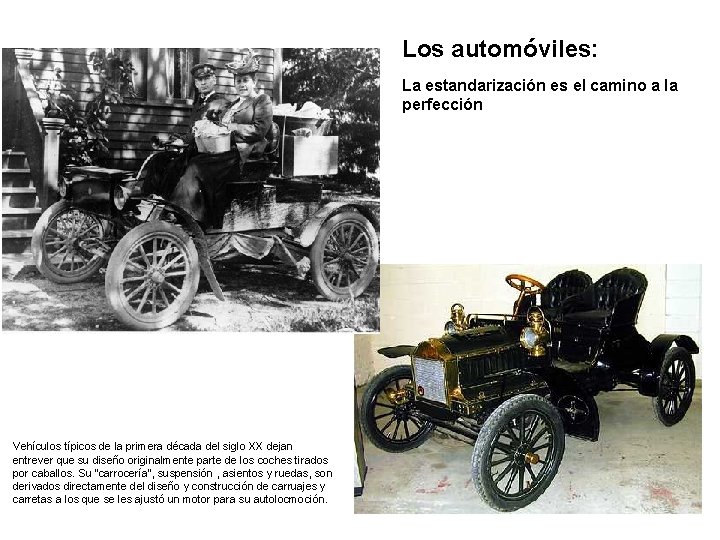 Los automóviles: La estandarización es el camino a la perfección Vehículos típicos de la