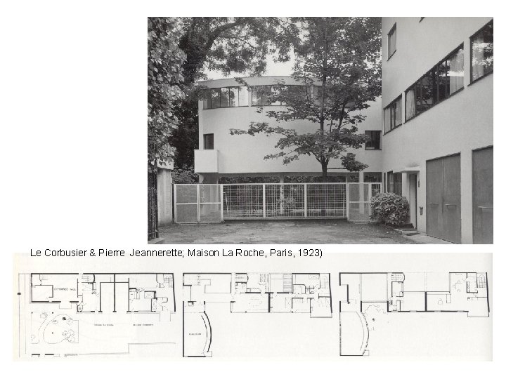 Le Corbusier & Pierre Jeannerette; Maison La Roche, Paris, 1923) 
