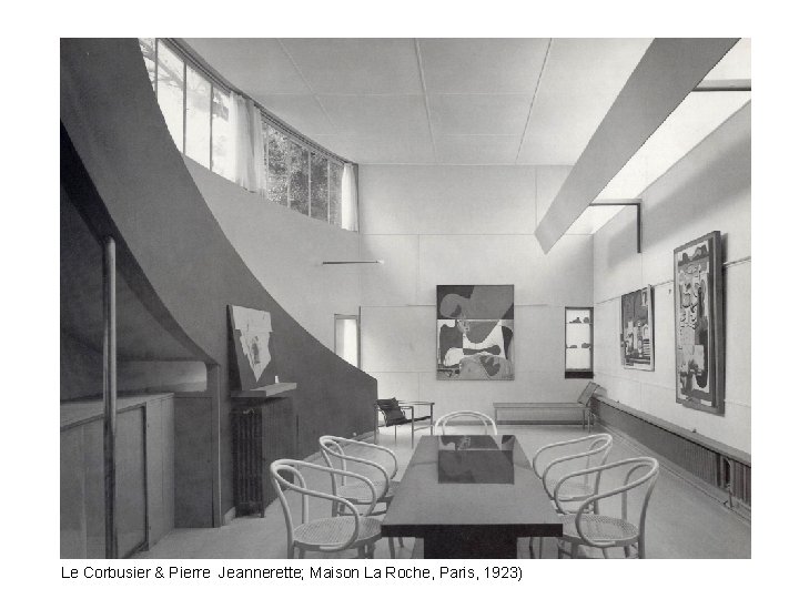 Le Corbusier & Pierre Jeannerette; Maison La Roche, Paris, 1923) 
