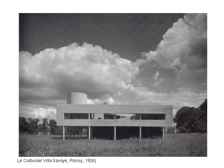 Le Corbusier Villa Savoye, Poissy, 1926) 