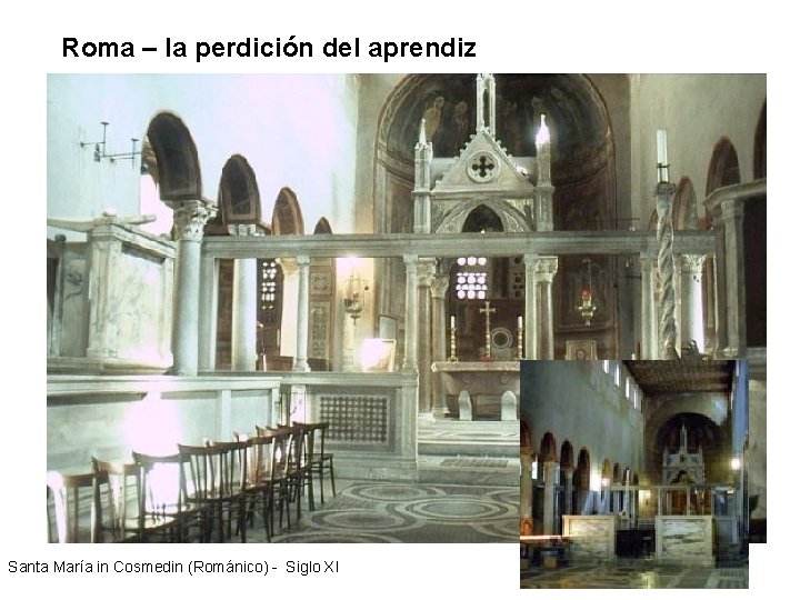 Roma – la perdición del aprendiz Santa María in Cosmedin (Románico) - Siglo XI