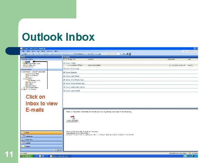 Outlook Inbox Click on Inbox to view E-mails 11 