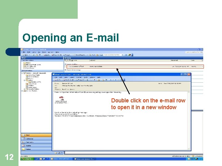 Opening an E-mail Double click on the e-mail row to open it in a